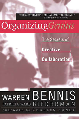 Organizing Genius: The Secrets of Creative Collaboration