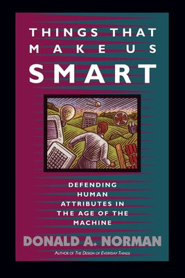 Things That Make Us Smart: Defending Human Attributes in the Age of the Machine