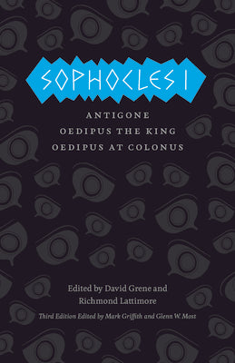 Sophocles I: Antigone/Oedipus the King/Oedipus at Colonus