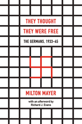 They Thought They Were Free: The Germans, 1933-45