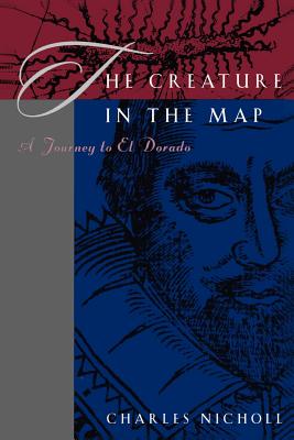 The Creature in the Map: A Journey to El Dorado