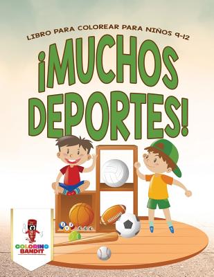 ¡Muchos Deportes!: Libro Para Colorear Para Niños 9-12