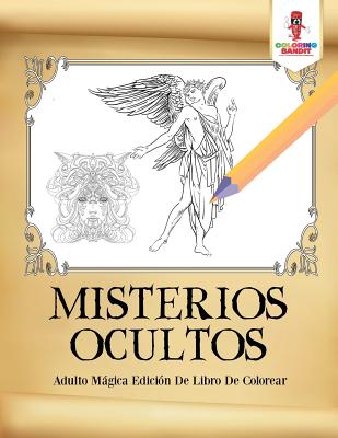 Misterios Ocultos: Adulto Mágica Edición De Libro De Colorear