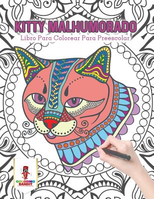 Kitty Malhumorado: Libro Para Colorear Para Preescolar