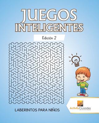 Juegos Inteligentes Edición 2: Laberintos Para Niños