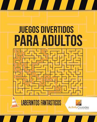 Juegos Divertidos Para Adultos: Laberintos Fantasticos