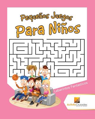 Pequeños Juegos Para Niños: Laberintos Fantasticos