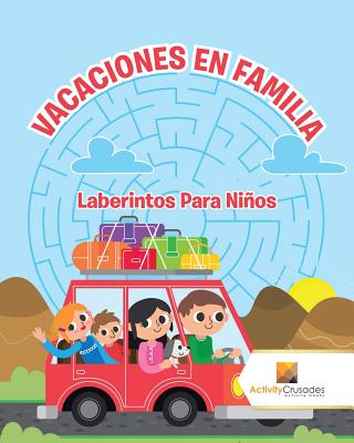 Vacaciones En Familia: Laberintos Para Niños