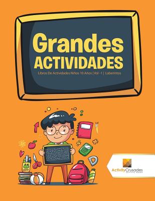 Grandes Actividades: Libros De Actividades Niños 10 Años Vol -1 Laberintos