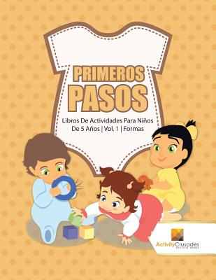 Primeros Pasos: Libros De Actividades Para Niños De 5 Años Vol. 1 Formas