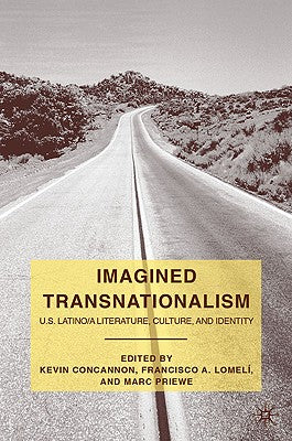 Imagined Transnationalism: U.S. Latino/A Literature, Culture, and Identity