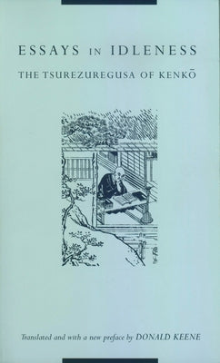 Essays in Idleness: The Tsurezuregusa of Kenk&#333;