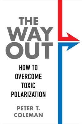 The Way Out: How to Overcome Toxic Polarization