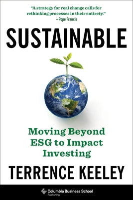 Sustainable: Moving Beyond Esg to Impact Investing