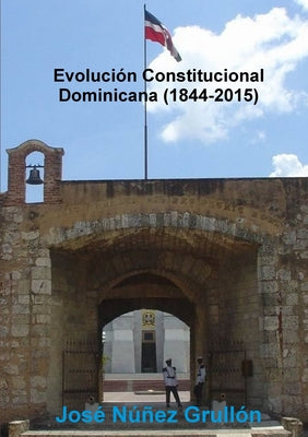 Evolución Constitucional Dominicana (1844-2015)