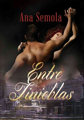 Entre Tinieblas Saga Oscura Condena libro 1