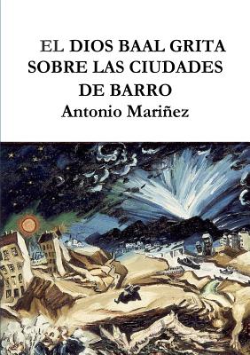 El Dios Baal Grita Sobre Las Ciudades de Barro