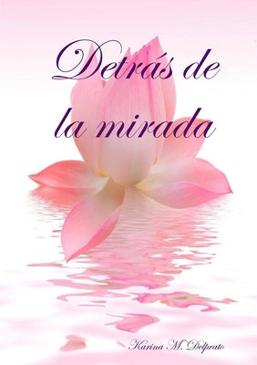 Detrás de la mirada