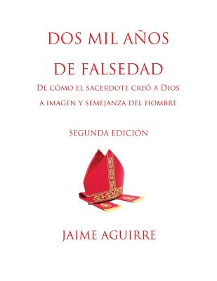 DOS Mil A?os de Falsedad