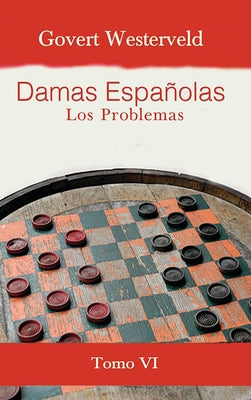 Damas Españolas: Los Problemas. Tomo VI