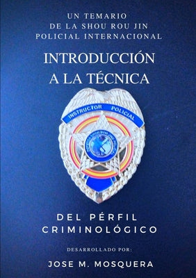 Introducción a la Técnica Del Perfil Criminológico.