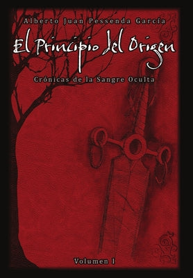 El Principio del Origen, Crónicas de la Sangre Oculta Volumen I