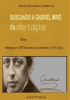 Buscando a Gabriel Miró en Años y Leguas