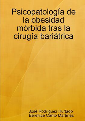 Psicopatología de la obesidad mórbida tras la cirugía bariátrica