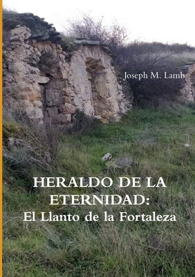 Heraldo de la Eternidad: El Llanto de la Fortaleza