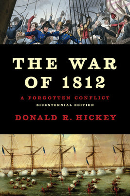 The War of 1812: A Forgotten Conflict