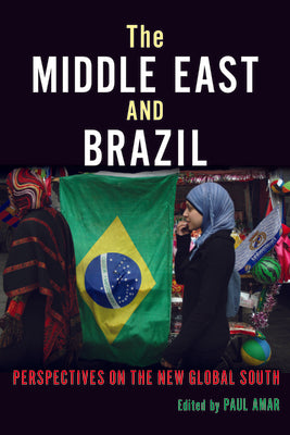 The Middle East and Brazil: Perspectives on the New Global South