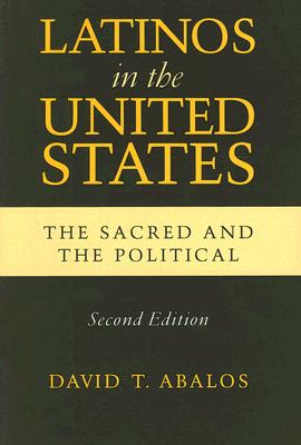 Latinos in the United States: The Sacred and the Political, Second Edition