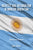 Identity and Nationalism in Modern Argentina: Defending the True Nation