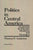 Politics in Central America: Guatemala, El Salvador, Honduras, and Nicaragua; Revised Edition