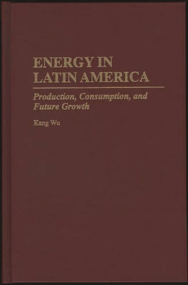 Energy in Latin America: Production, Consumption, and Future Growth