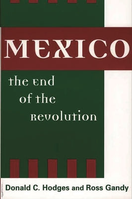 Mexico, the End of the Revolution