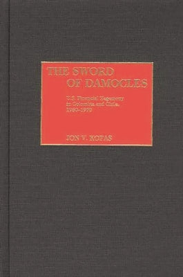 The Sword of Damocles: U.S. Financial Hegemony in Colombia and Chile, 1950-1970