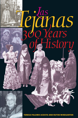 Las Tejanas: 300 Years of History