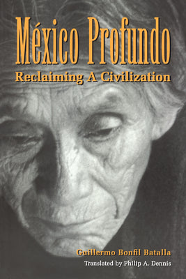 México Profundo: Reclaiming a Civilization