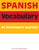 Spanish Vocabulary: An Etymological Approach