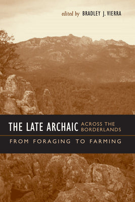 The Late Archaic across the Borderlands: From Foraging to Farming