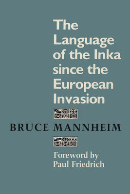 The Language of the Inka since the European Invasion