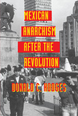 Mexican Anarchism After the Revolution