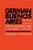 German Buenos Aires, 1900-1933: Social Change and Cultural Crisis