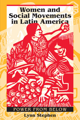 Women and Social Movements in Latin America: Power from Below