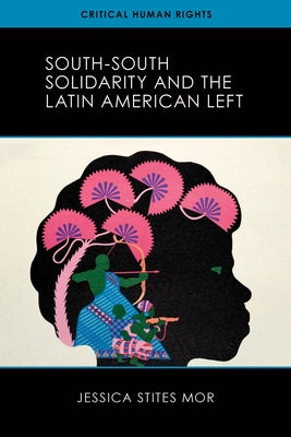 South-South Solidarity and the Latin American Left