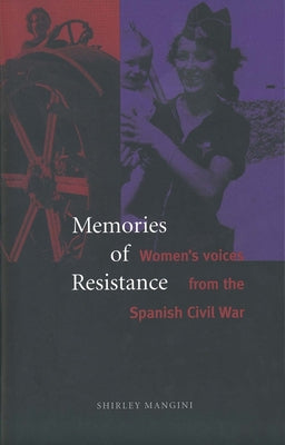 Memories of Resistance: Womens Voices from the Spanish Civil War