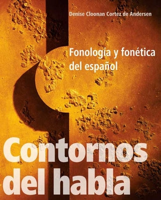 Contornos del Habla: Fonología Y Fonética del Español