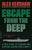 Escape from the Deep: The Epic Story of a Legendary Submarine and Her Courageous Crew