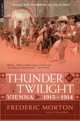 Thunder at Twilight: Vienna 1913/1914